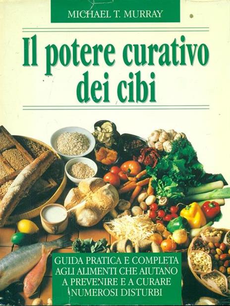 Il potere curativo dei cibi - Michael T. Murray - 6