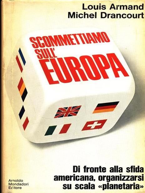 Scommettiamo sull'Europa - Louis Armand,Michel Drancourt - 4