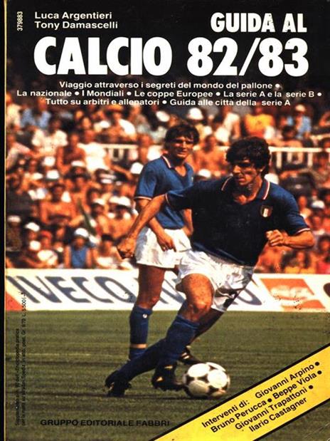 Guida al calcio 82/83 - Luca Argentieri,Tony Damascelli - 8