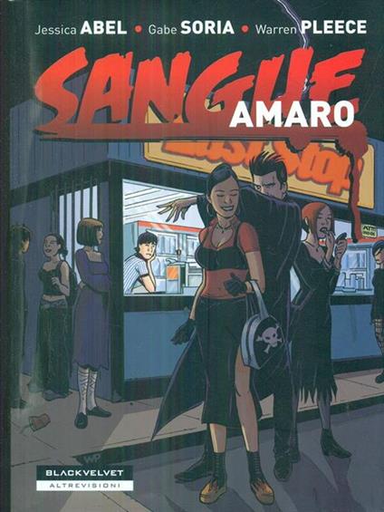 Sangue amaro - Jessica Abel,Gabe Soria,Warren Pleece - copertina