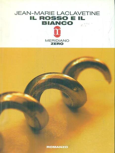 Il rosso e il bianco - Jean-Marie Laclavetine - 7