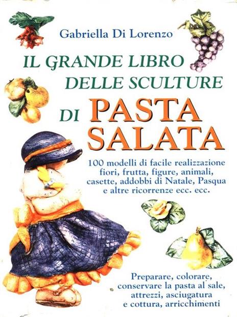 Il grande libro delle sculture di Pasta Salata - Gabriella Di Lorenzo - 8