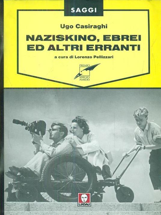 Naziskino, ebrei e altri erranti - Ugo Casiraghi - 7