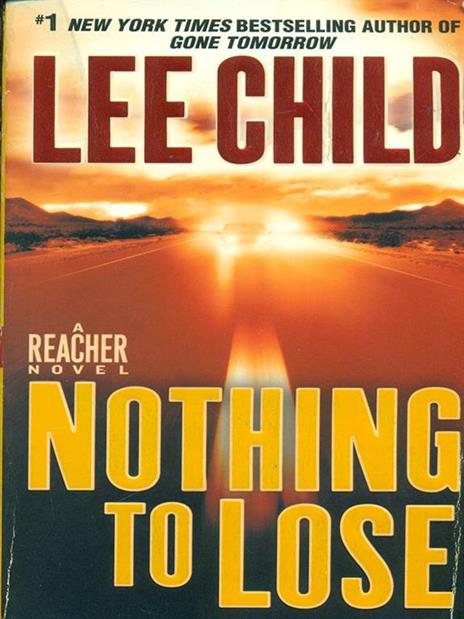 Nothing to lose - Lee Child - copertina