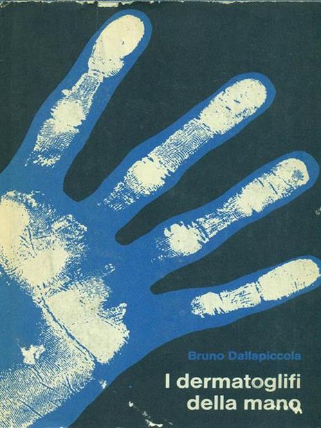 I dermatoglifi della mano  - Bruno Dallapiccola - copertina