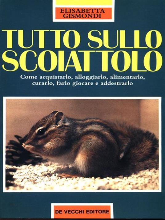 Tutto sullo scoiattolo - Elisabetta Gismondi - 4