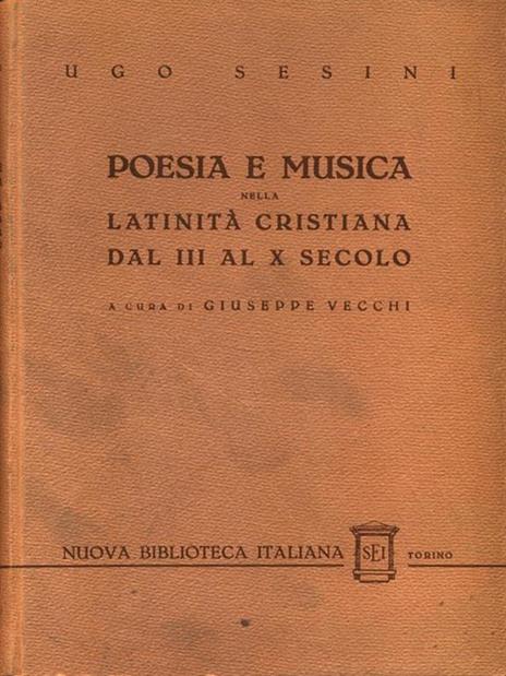 Poesia e musica nella latinità cristianadal III al X secolo - Ugo Sesini - 3