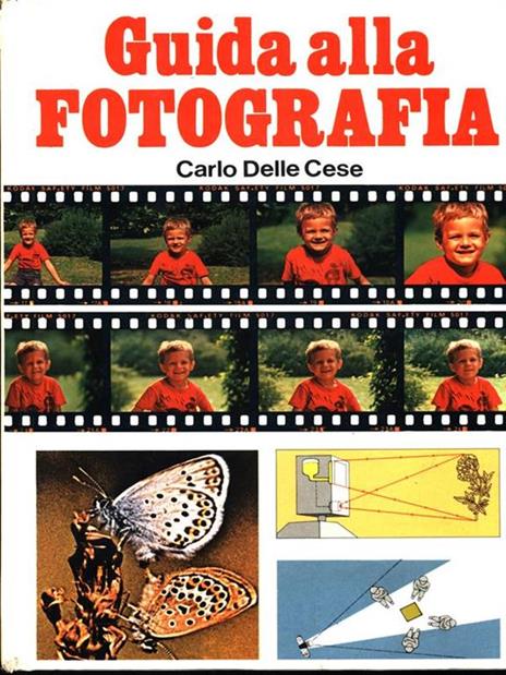 Guida alla fotografia - Carlo Delle Cese - 5