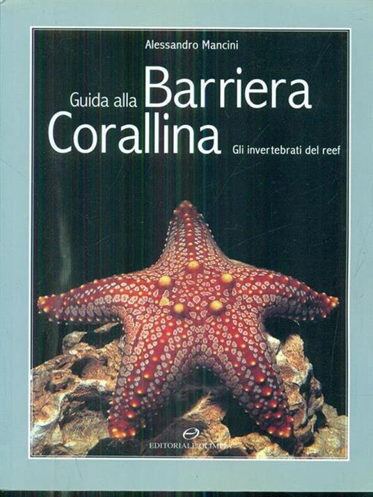 Guida alla barriera corallina. Gli invertebrati del Reef - Alessandro Mancini - copertina