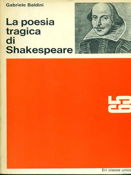 La poesia tragica di Shakespeare - Gabriele Baldini - copertina