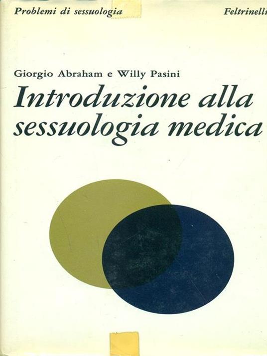 Introduzione alla sessuologia medica - Giorgio Abraham,William Pasini - 8