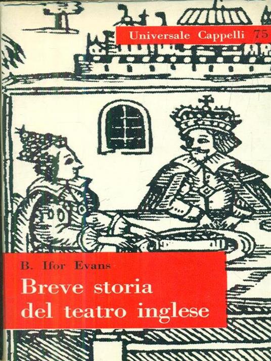 Breve storia del teatro inglese - Ifor Evans - 2