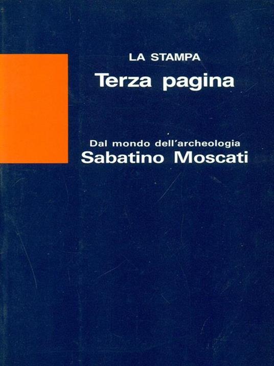 Sabatino Moscati Dal mondo dell'archeologia - Sabatino Moscati - 3