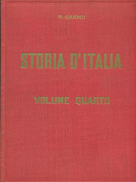 Storia d'Italia volume quarto - Paolo Giudici - 2