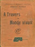 A travers le monde vivant