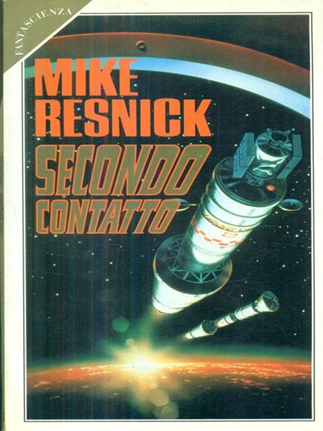 Secondo contatto - Mike Resnick - 2