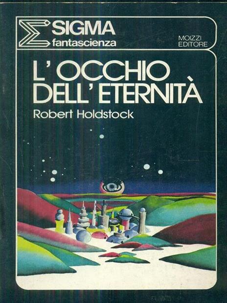 L' occhio dell'eternità - Robert Holdstock - 6