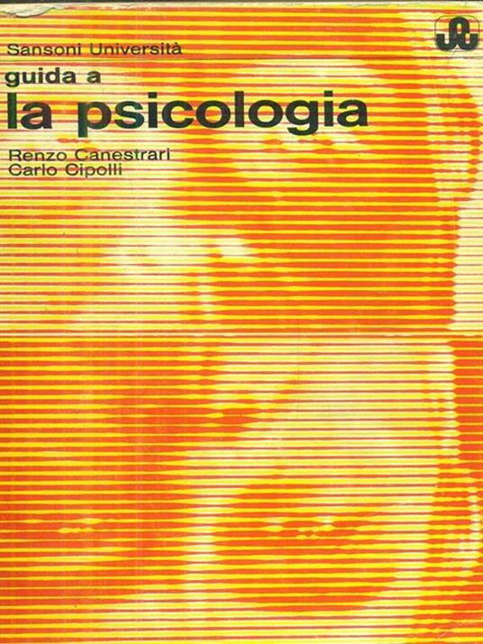 guida a la psicologia - Renzo Canestrari,Carlo Cipolli - 3