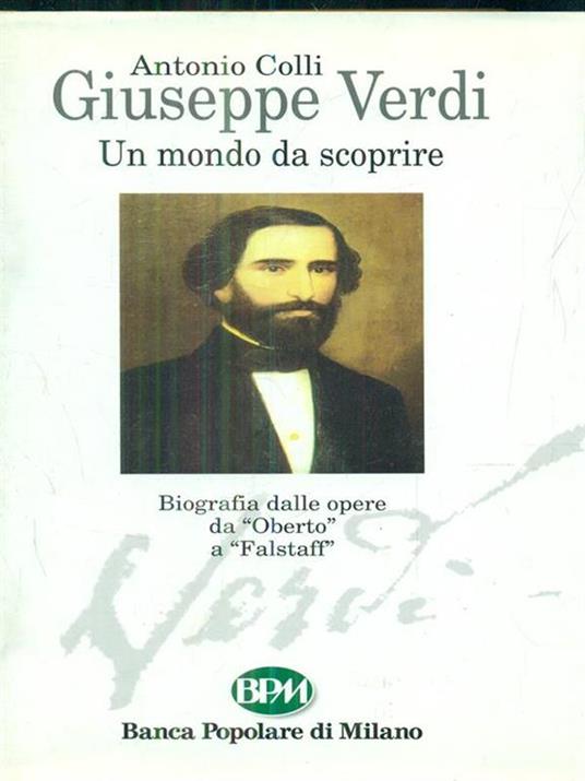 Giuseppe Verdi un mondo da scoprire - Antonio Colli - copertina