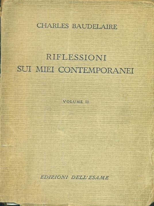 Riflessioni sui miei contemporanei. Vol. II - Charles Baudelaire - 6