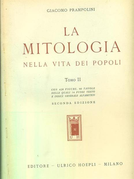 La mitologia nella vita dei popoli. 2 vv - Giacomo Prampolini - 9