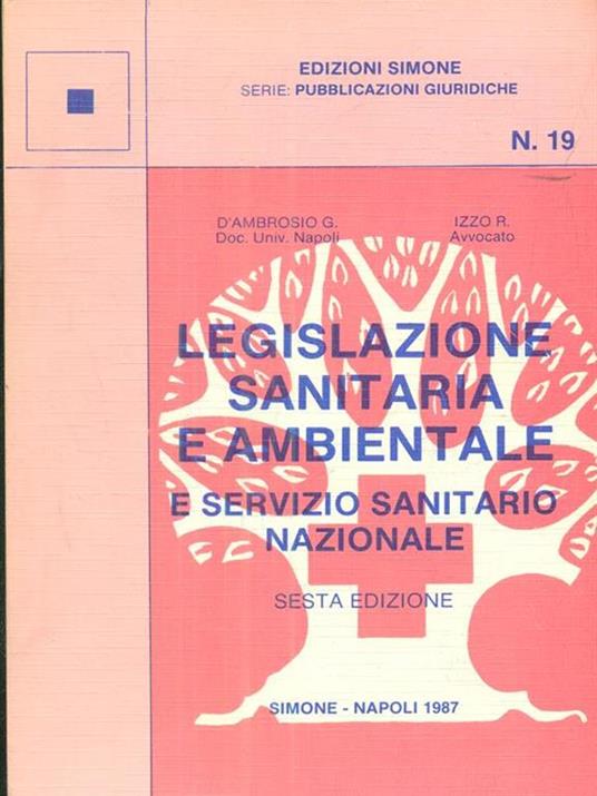 Legislazione sanitaria e ambientale - Libro Usato - Edizioni Giuridiche  Simone - Pubblicazioni Giuridiche | IBS