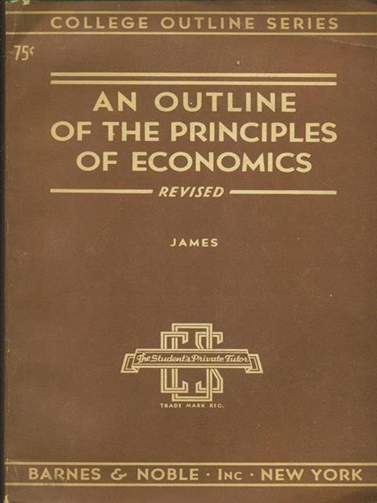 An outline of the principles of economics - 9
