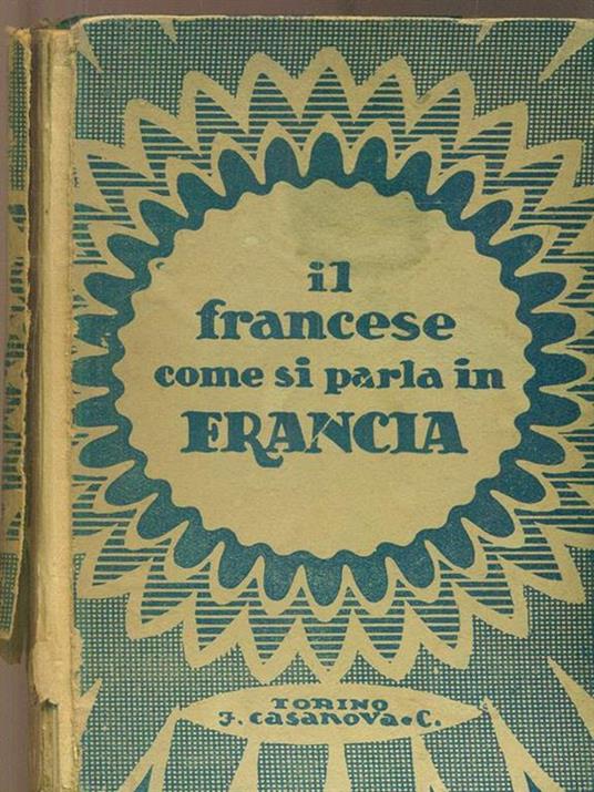 Il francese come si parla in Francia - Andrea de Roever Lysle - copertina