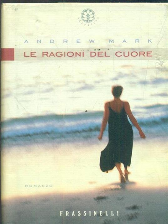 Le ragioni del cuore - Andrew Mark - 10