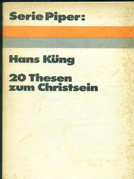 20 thesen zum Christsein - Hans Küng - 10