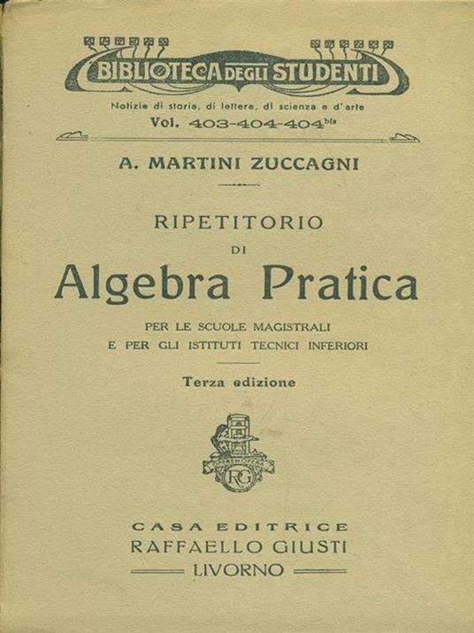 Ripetitorio di Algebra pratica - A. Martini Zuccagni - 9