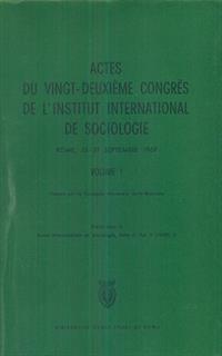 Actes du vingt deuxieme congres de l'institut international de sociologie vol 1 - 5