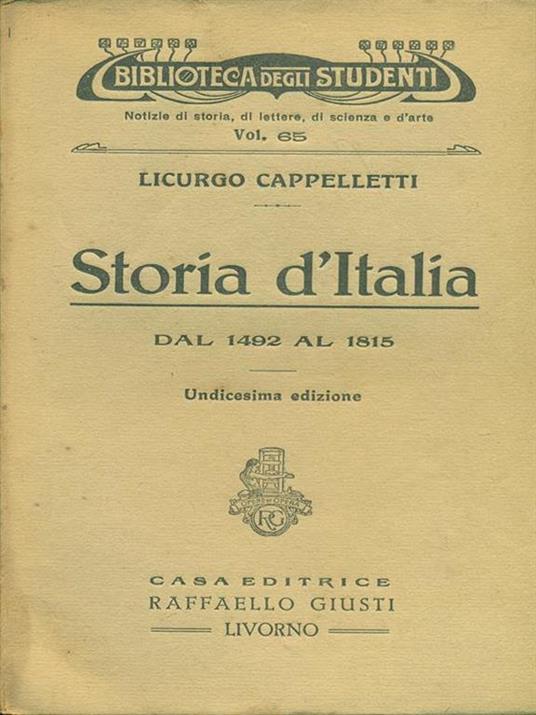 Storia d'Italia dal 1492 al 1815 - Licurgo Cappelletti - 2