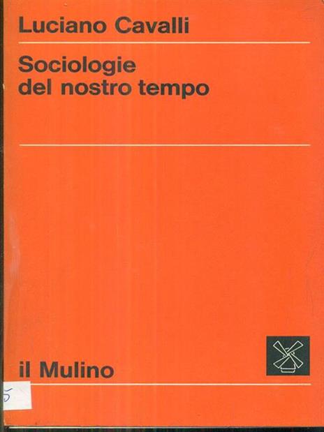 sociologie del nostro tempo - Luciano Cavalli - 7