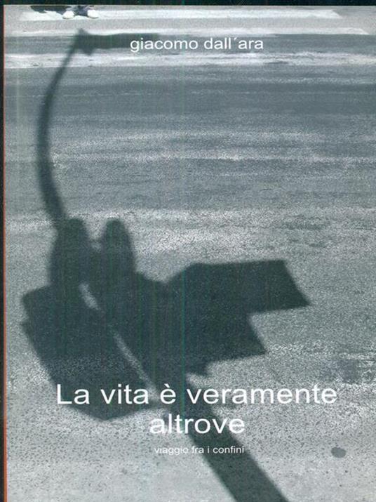 La vita é veramente altrove - 7