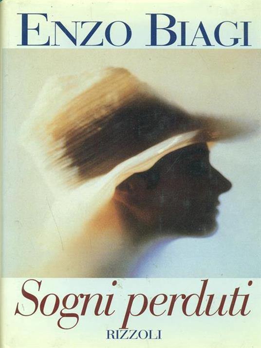 Sogni perduti - Enzo Biagi - 6