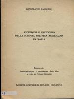Ricezione e incidenza della scienza politicaamericana in Italia. Estratto