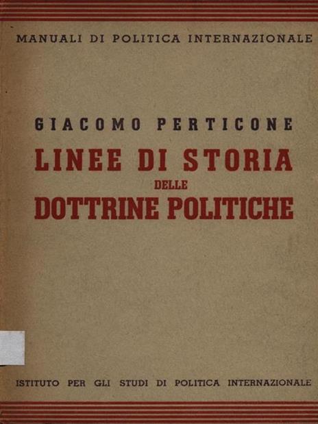 Linee di storia delle dottrine politiche - Giacomo Perticone - copertina