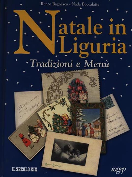 Natale in Liguria. Tradizioni e menù - Renzo Bagnasco - 3