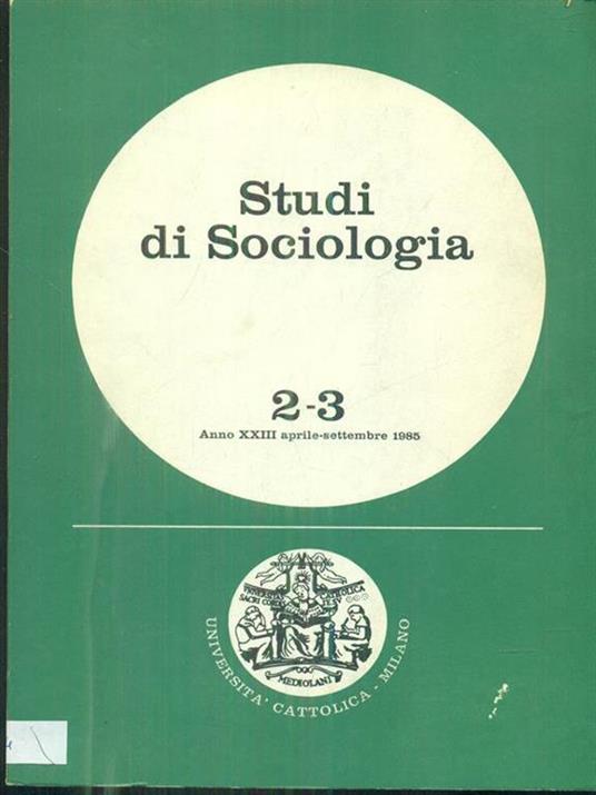 Studi di sociologia 2-3 Anno XXIII aprile-settembre 1985 - copertina