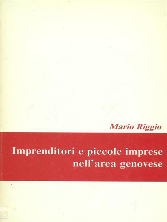 Imprenditori e piccole imprese nell'area genovese - Mario Riggio - 8