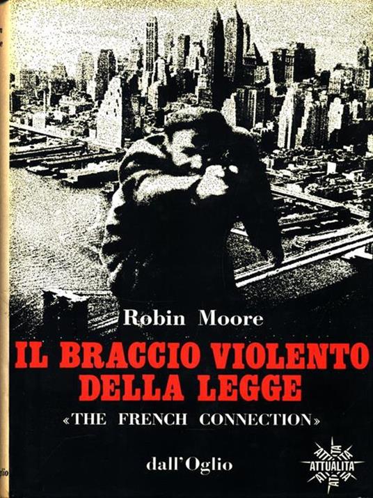 Il braccio violento della legge - Robin Moore - copertina