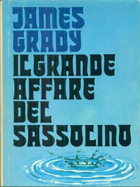 Il grande affare del sassolino - James Grady - 7