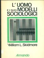 L' uomo e i suoi modelli sociologici