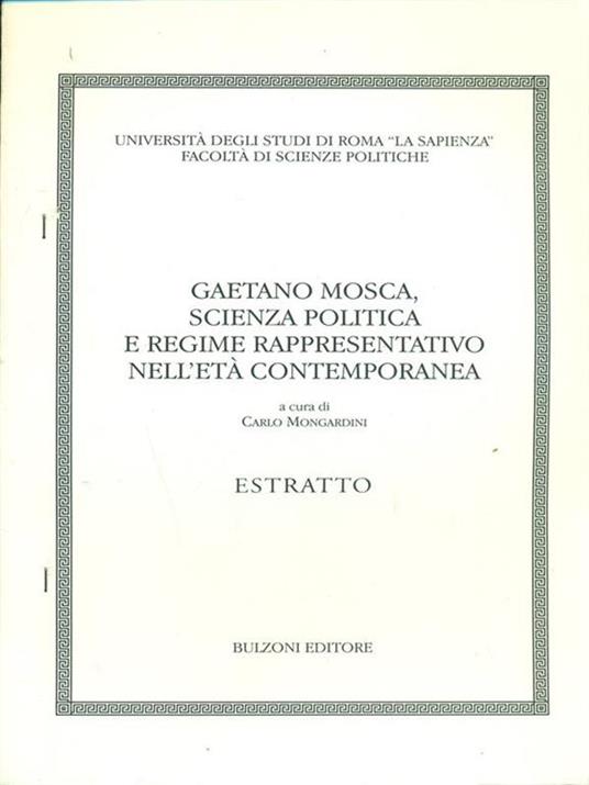 Gaetano Mosca, scienza politica e regimerappresentativo nell'età contemporanea. Estratto - Carlo Mongardini - 4