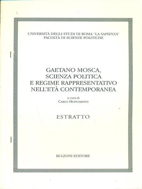 Gaetano Mosca, scienza politica e regimerappresentativo nell'età contemporanea. Estratto - Carlo Mongardini - copertina