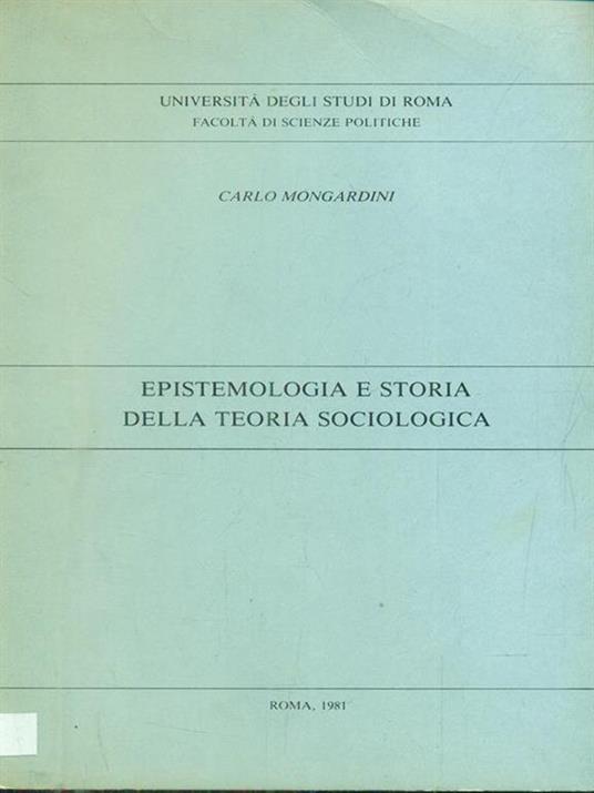 epistemologia della teoria sociologica - Carlo Mongardini - 5