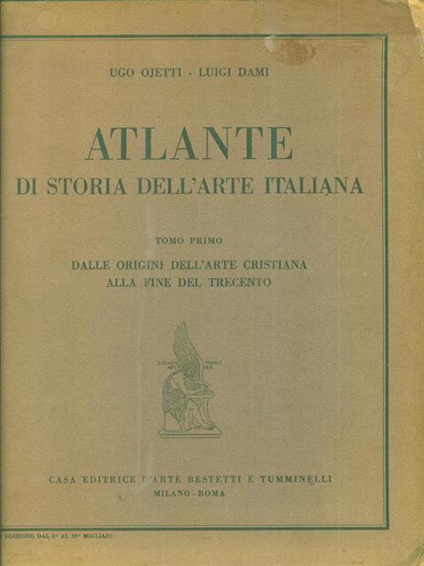 Atlante di storia dell'arte italana tomo primo - Ojetti - 9