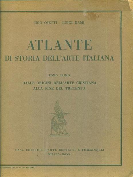 Atlante di storia dell'arte italana tomo primo - Ojetti - 3