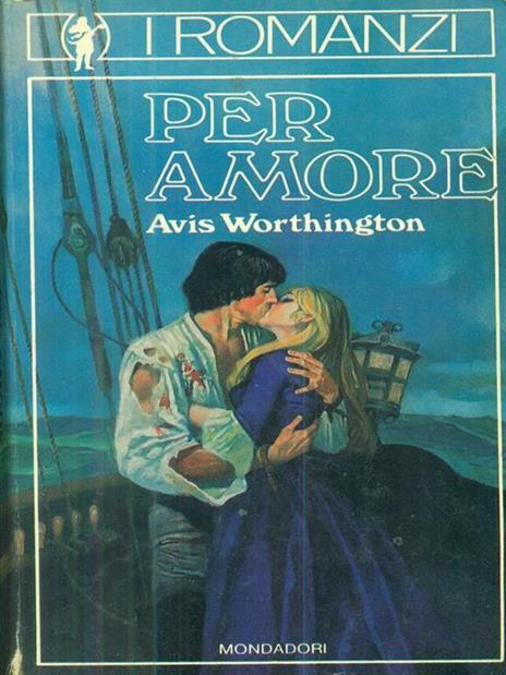 Per amore - Avis Worthington - 2